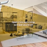A look at whether open concept living is still worth it today, exploring benefits, drawbacks, and modern home design trends.